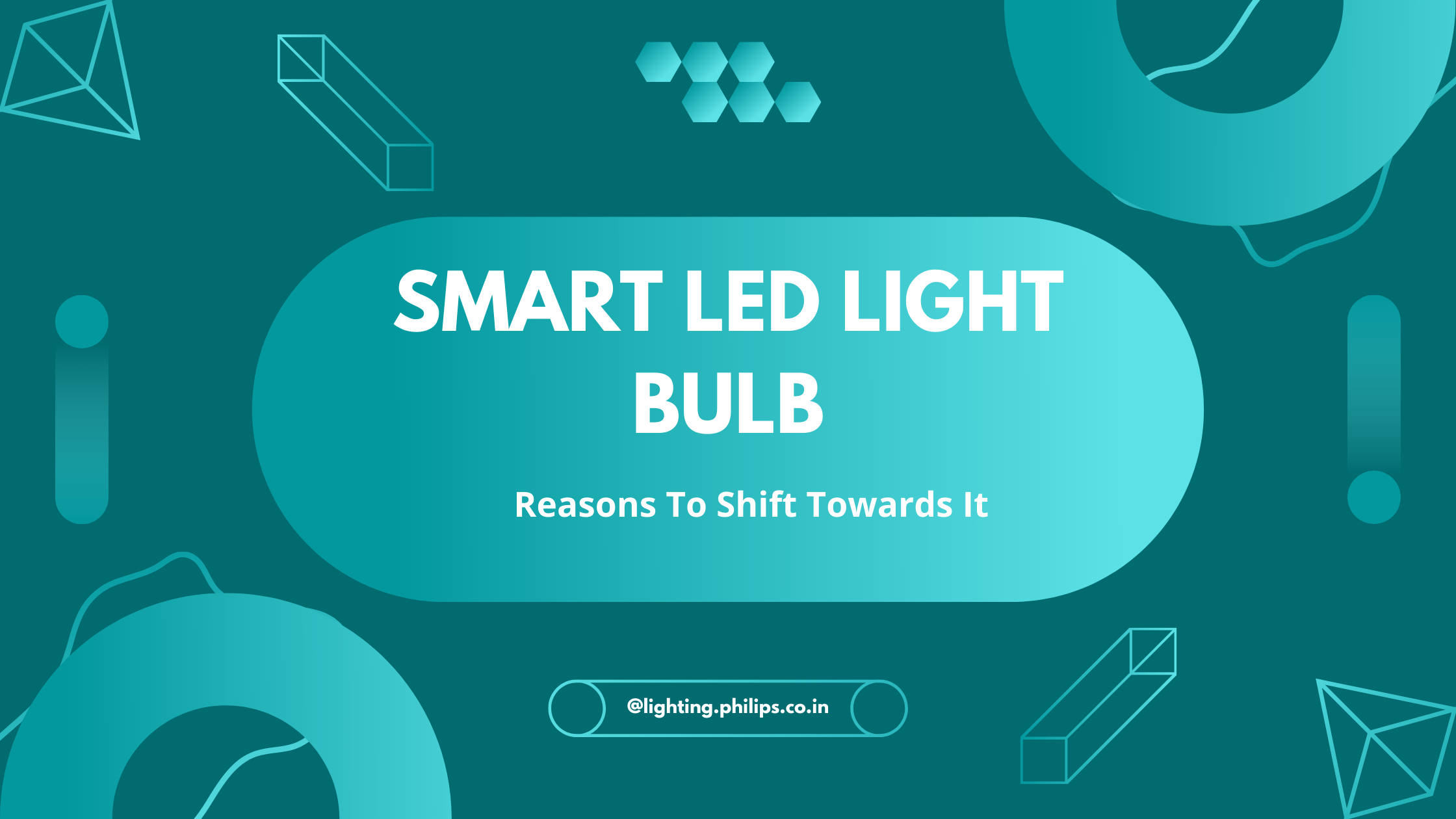 Smart LED Light Bulb – Reasons To Shift Towards It