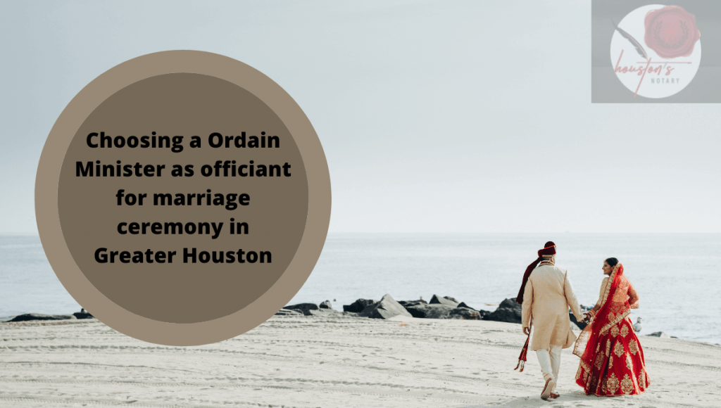 Choosing a Ordain Minister as officiant for marriage ceremony in Greater Houston