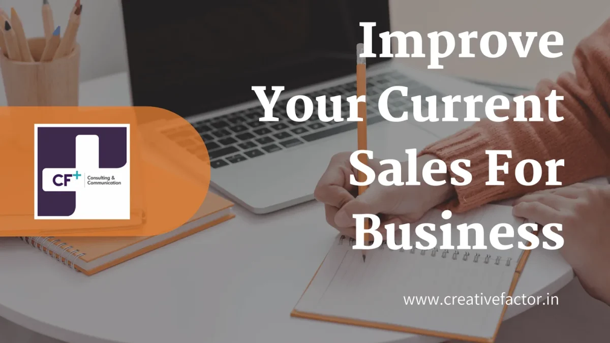 Simple Steps To Help You Improve Your Sales For Business