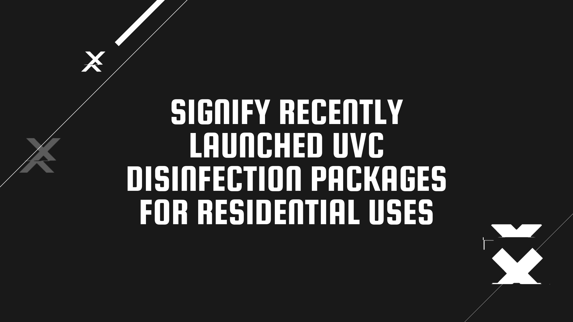 Signify Recently Launched UVC Disinfection Packages For Residential Uses