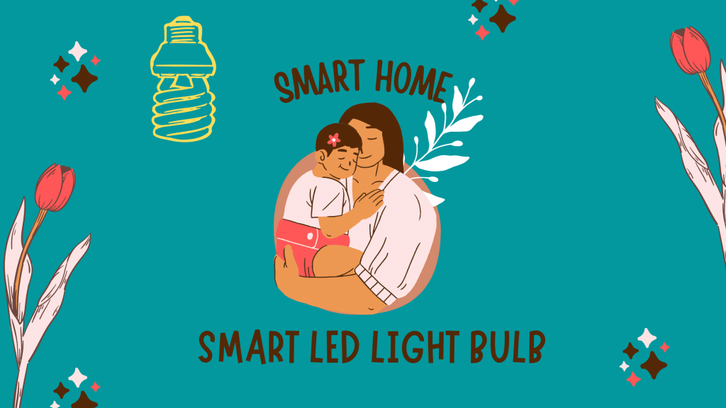 Smart home with smart LED light bulb