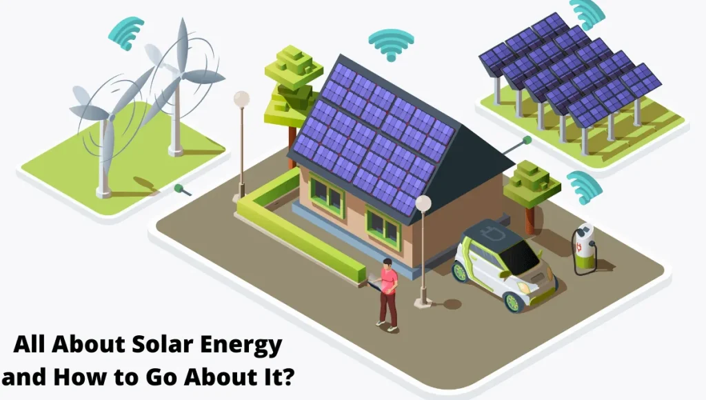 Everything about Solar Energy and Solar Systems