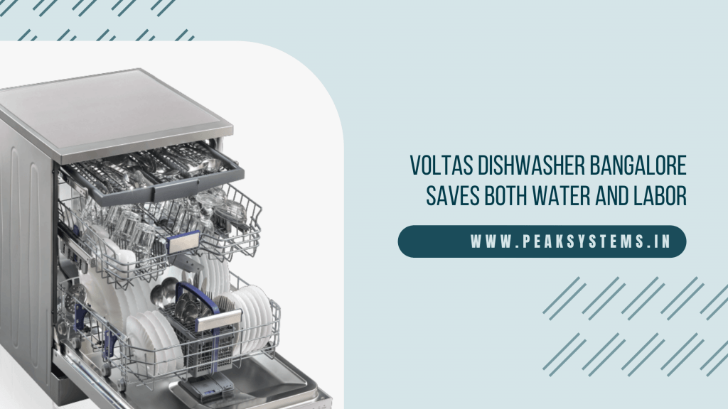Voltas dishwasher Bangalore- Saves both water and labor