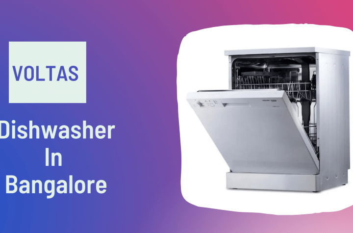 How to Make Your Voltas Dishwasher in Bangalore Last for Decades