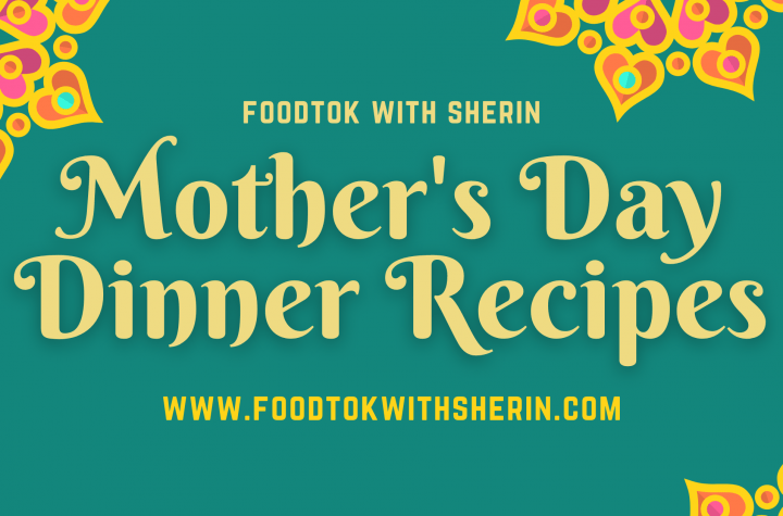 4 tasty Mother's Day Dinner Recipes A tribute to your Mom