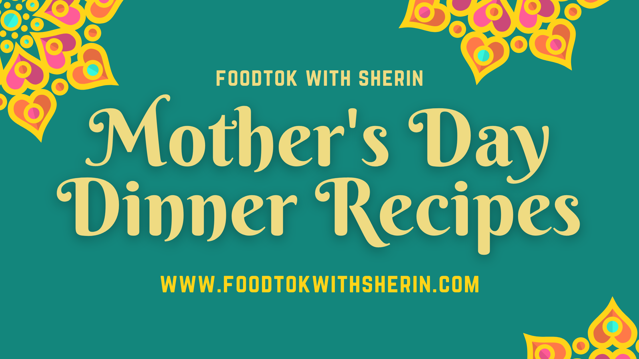 4 tasty Mother's Day Dinner Recipes A tribute to your Mom