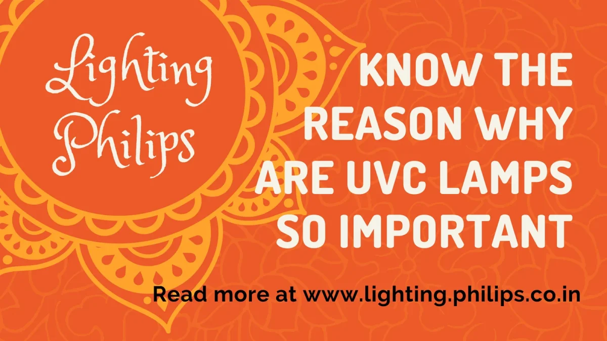 Know the Reason why are UVC Lamps so Important