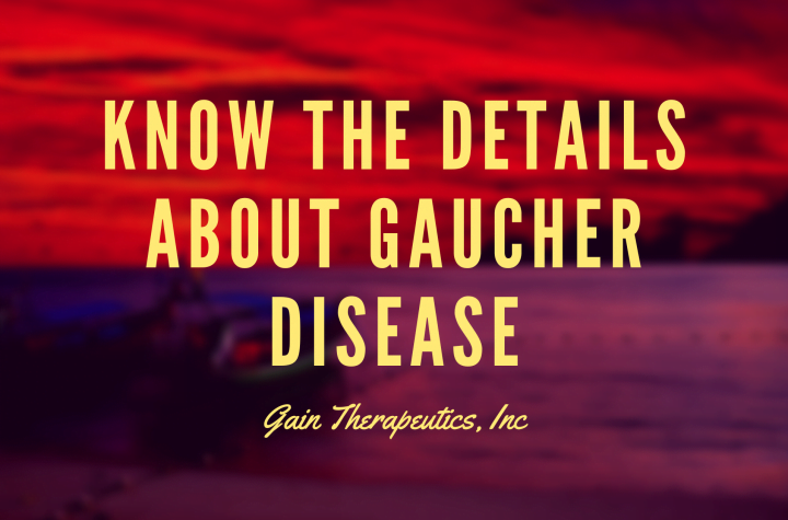 Know the details about Gaucher Disease