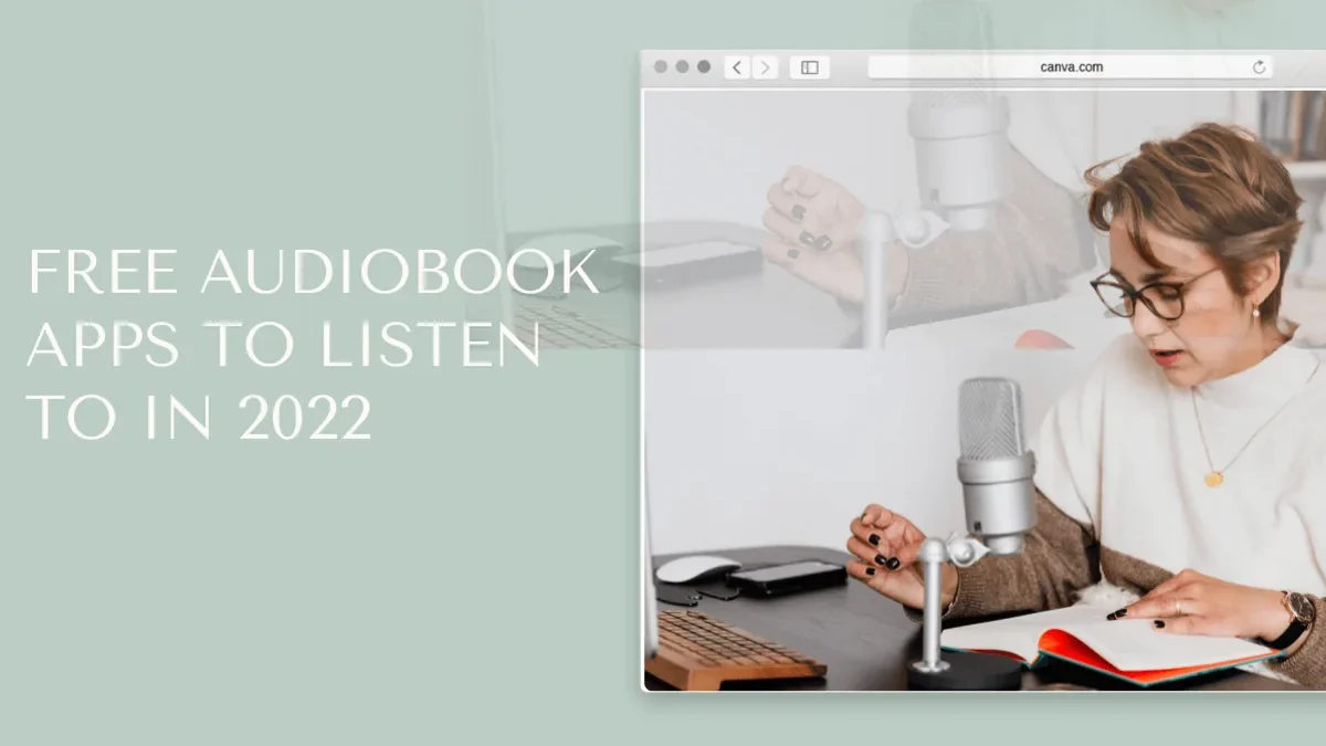6 Free Audiobook Apps to Listen To in 2022