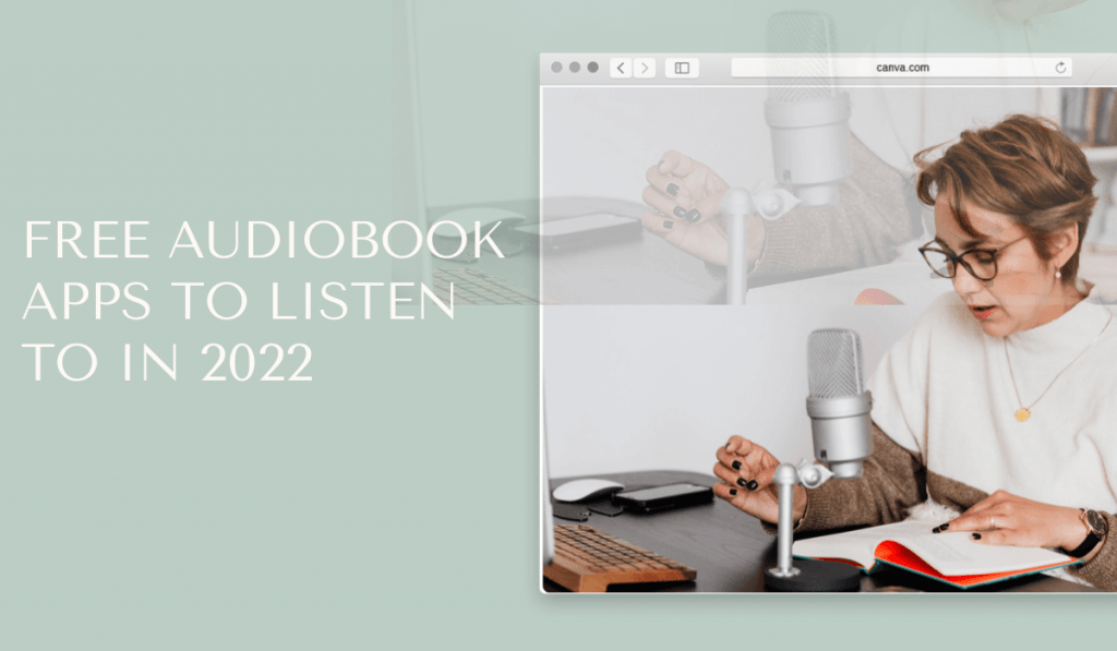 6 Free Audiobook Apps to Listen To in 2022