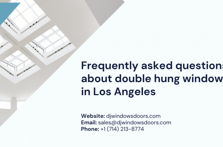 Frequently asked questions about double hung windows in Los Angeles