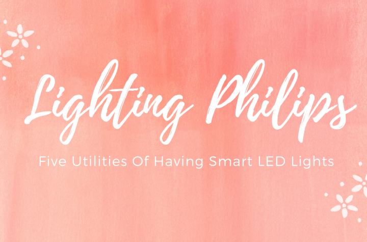 Five Utilities Of Having Smart LED Lights
