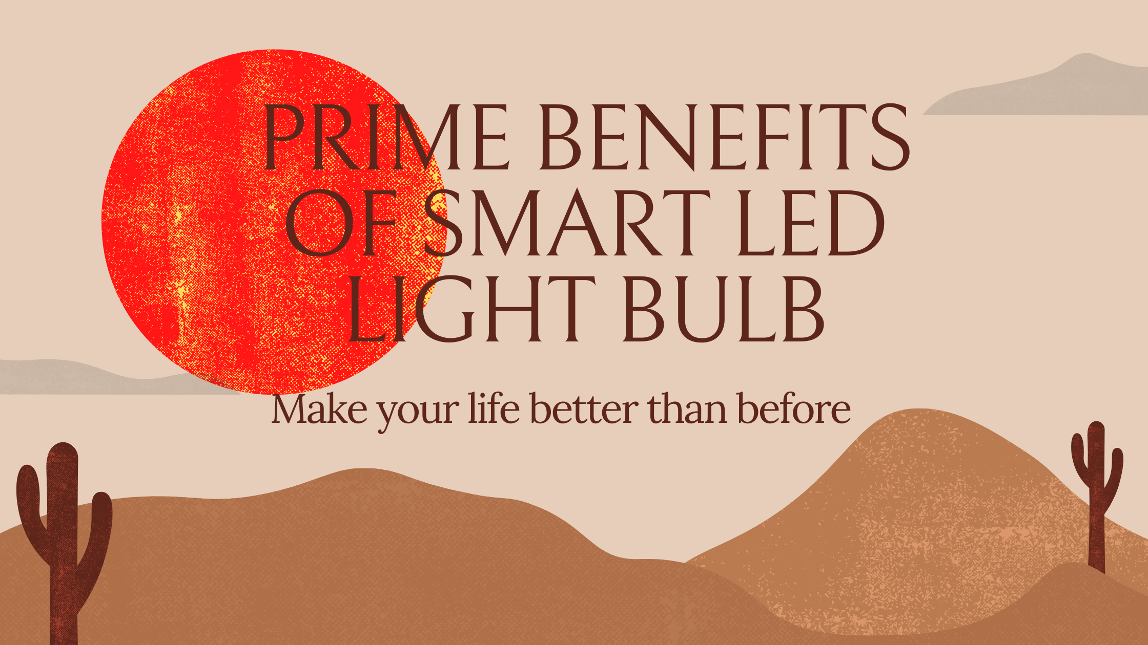 prime benefits of smart led light bulb