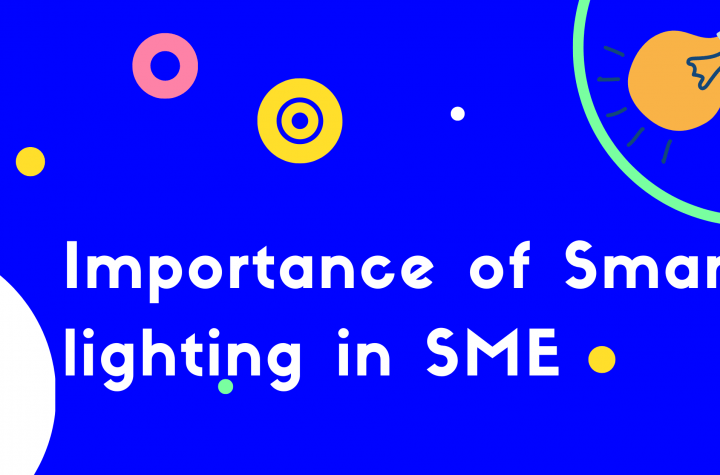 Importance of Smart lighting in SME