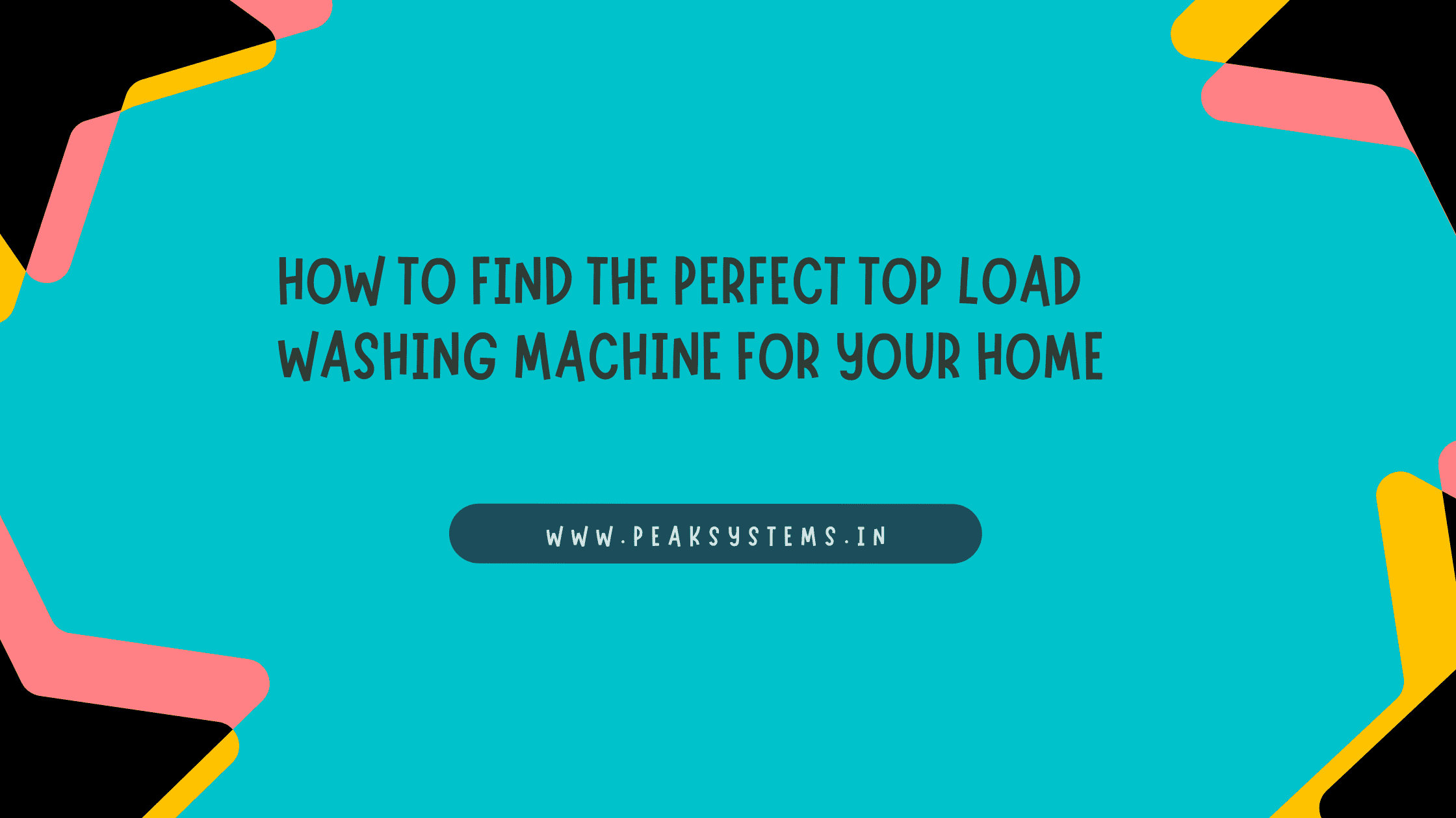 How to Find the Perfect Top Load Washing Machine for Your Home