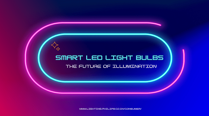 The Future of Illumination Smart LED Light Bulbs