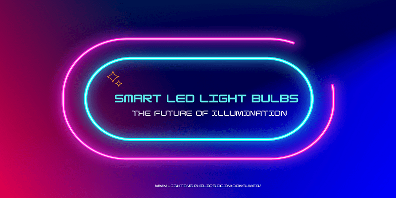 The Future of Illumination Smart LED Light Bulbs