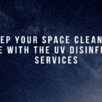 Keep your space clean and pure with the UV disinfection services