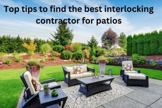 Top tips to find the best interlocking contractor for patios