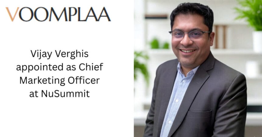 Vijay Verghis appointed as Chief Marketing Officer at NuSummit (1)